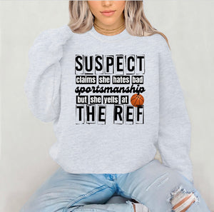 PREORDER SUSPECT CLAIMS SHE HATES BAD SPORTMANSHIP BUT SHE YELLS AT THE REFF-BASKETBALL