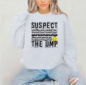 PREORDER SUSPECT CLAIMS SHE HATES BAD SPORTSMANSHIP BUT YELLS AT THE UMP- SOFTBALL